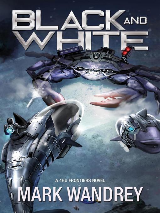 Title details for Black and White by Mark Wandrey - Available